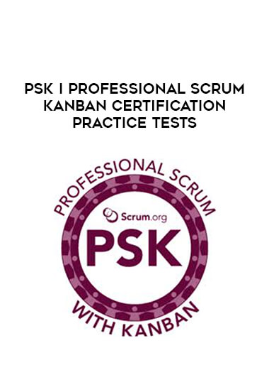 PSK I Professional Scrum Kanban Certification Practice Tests digital download