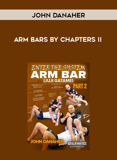 John Danaher - Arm bars by chapters II digital download