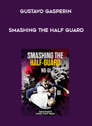 Gustavo Gasperin - Smashing the Half Guard digital download