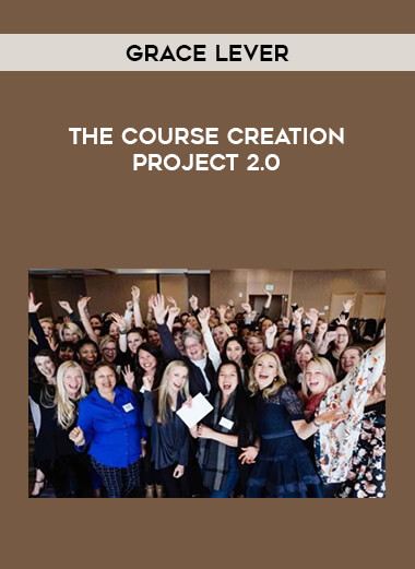 Grace Lever - The Course Creation Project 2.0 digital download