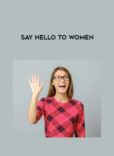 Say Hello to Women digital download