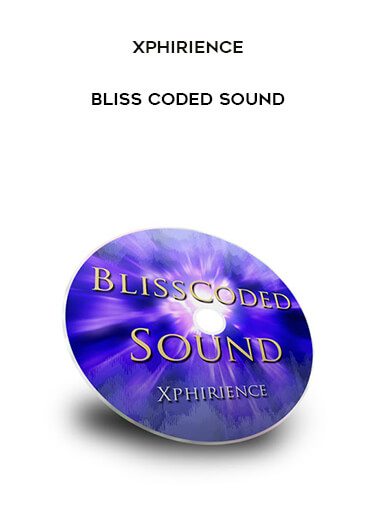 Xphirience - Bliss Coded Sound digital download