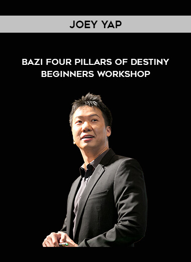 Joey Yap - BAZI - Four Pillars Of Destiny Beginners Workshop digital download