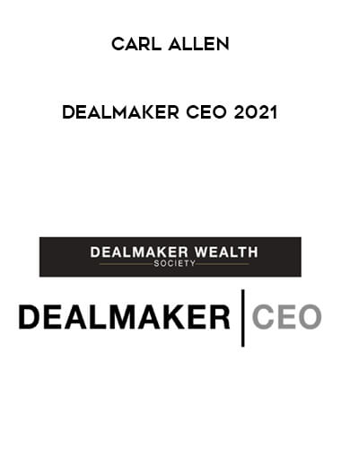 Carl Allen - Dealmaker CEO 2021 digital download