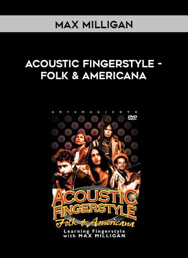 Max Milligan - Acoustic Fingerstyle - Folk & Americana digital download