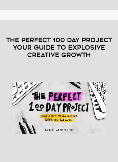 The Perfect 100 Day Project Your Guide to Explosive Creative Growth digital download