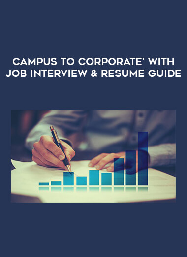 Campus To Corporate' With Job Interview & Resume Guide digital download
