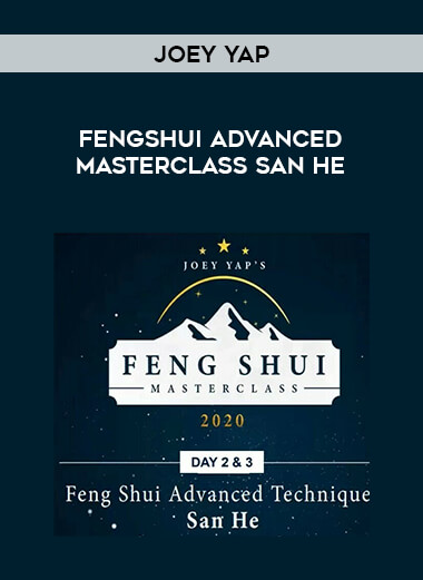 fengshui Advanced masterclass Joey Yap san he digital download