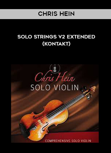 Chris Hein Solo Strings v2 EXtended (KONTAKT) digital download