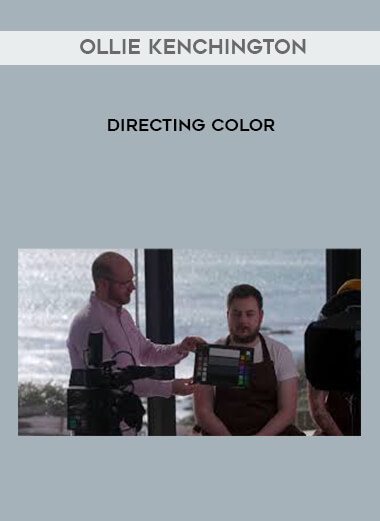 Ollie Kenchington - Directing Color digital download