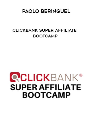Paolo Beringuel - Clickbank Super Affiliate Bootcamp digital download
