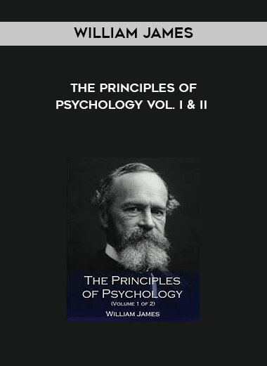 William James - The Principles of Psychology Vol. I & II digital download