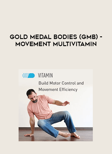 Gold Medal Bodies (GMB) - Movement Multivitamin digital download