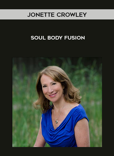 Jonette Crowley - Soul Body Fusion digital download