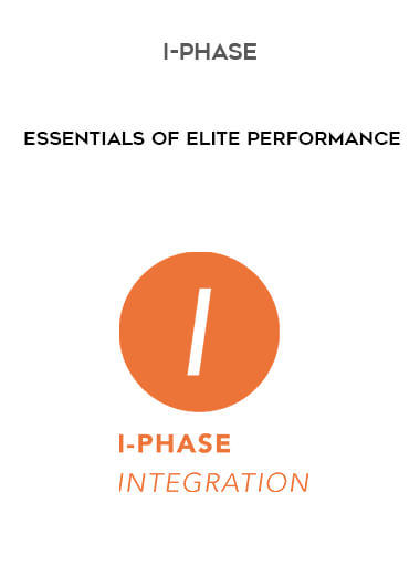 Essentials of Elite Performance - I-Phase digital download