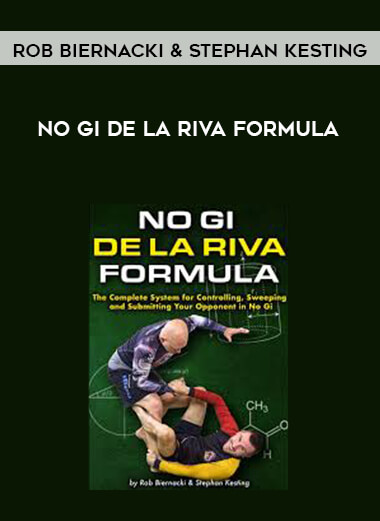 Rob Biernacki & Stephan Kesting - No Gi De la Riva Formula (540p) digital download