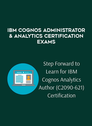 IBM Cognos Administrator & Analytics Certification Exams digital download