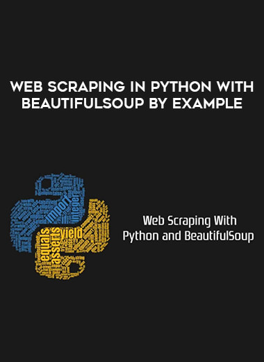 Web scraping in Python with BeautifulSoup by Example digital download