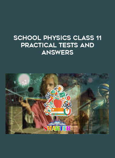 School Physics Class 11 Practical Tests and Answers digital download
