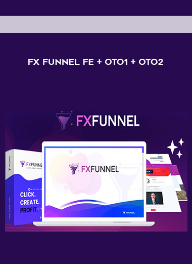 FX Funnel FE + OTO1 + OTO2 digital download