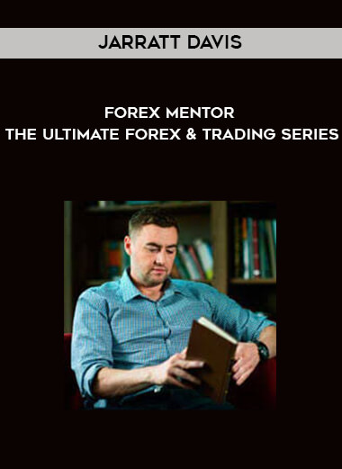 Jarratt Davis - Forex Mentor - The Ultimate Forex & Trading Series digital download