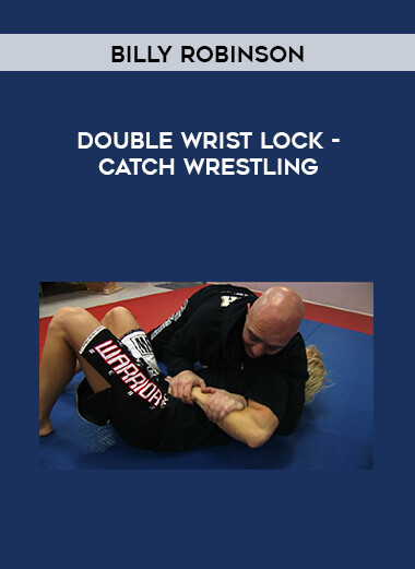 Billy Robinson - Double Wrist Lock - Catch Wrestling digital download