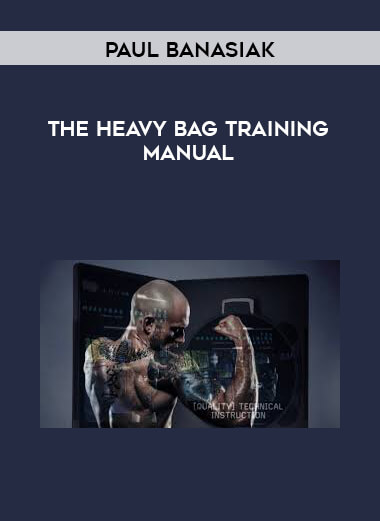 Paul Banasiak - The Heavy Bag Training Manual digital download