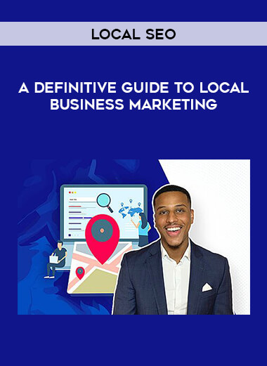 Local SEO - A Definitive Guide To Local Business Marketing digital download