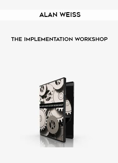 Alan Weiss - The Implementation Workshop digital download
