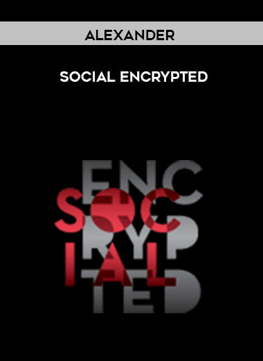 Alexander - Social Encrypted digital download