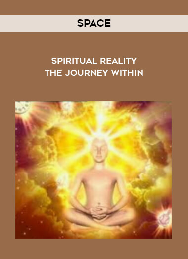 Space - Spiritual Reality - The journey within digital download