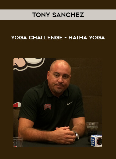Tony Sanchez - Yoga Challenge - Hatha Yoga digital download