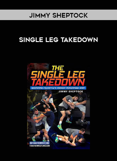 Single Leg Takedown by Jimmy Sheptock digital download