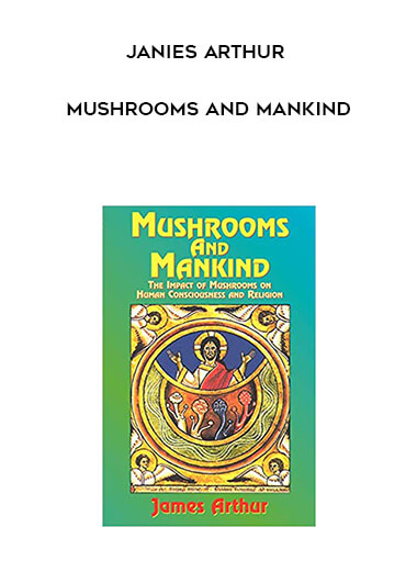 Janies Arthur - Mushrooms and Mankind digital download