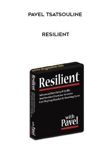 Pavel Tsatsouline - Resilient digital download