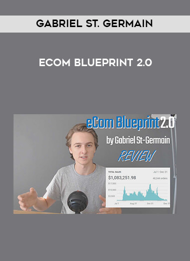 Gabriel St. Germain - eCom Blueprint 2.0 digital download
