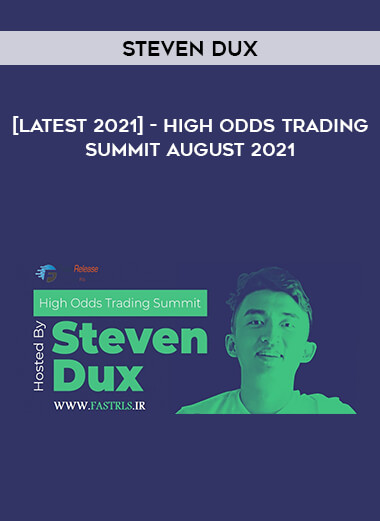 [Latest 2021] Steven Dux- High Odds Trading Summit August 2021 digital download