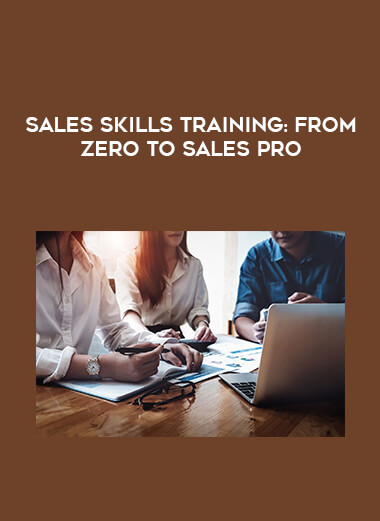 Sales Skills Training : From Zero to Sales Pro digital download