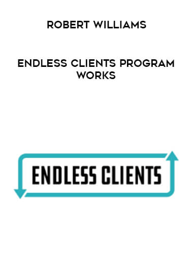 Robert Williams - Endless Clients Program Works digital download