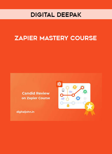 DigitalDeepak - Zapier Mastery Course digital download