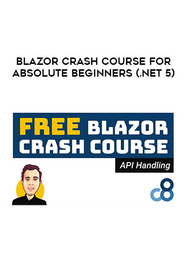 Blazor Crash Course for Absolute Beginners (.Net 5) digital download