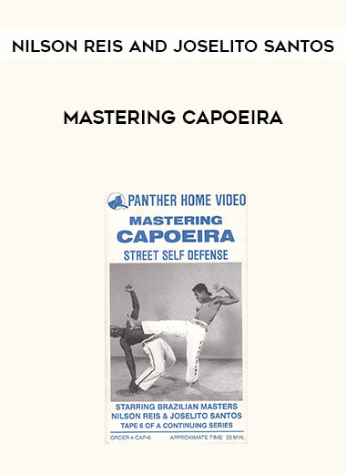 Nilson Reis and Joselito Santos - Mastering Capoeira digital download