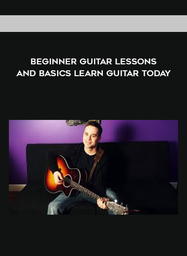 Beginner Guitar Lessons and Basics Learn Guitar Today digital download