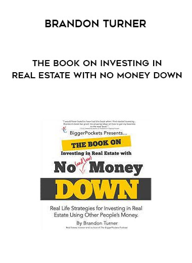 Brandon Turner - The book on Investing in Real Estate with No Money Down digital download