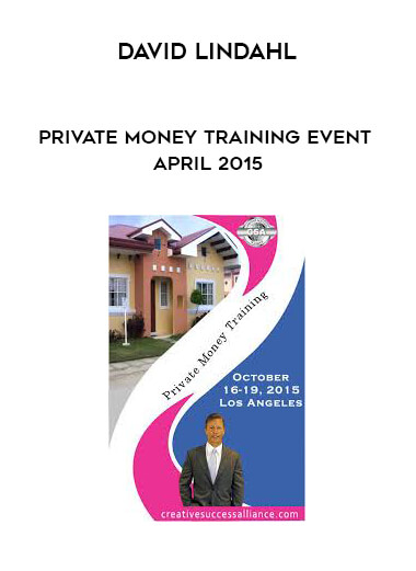 David Lindahl - Private Money Training Event - April 2015 digital download