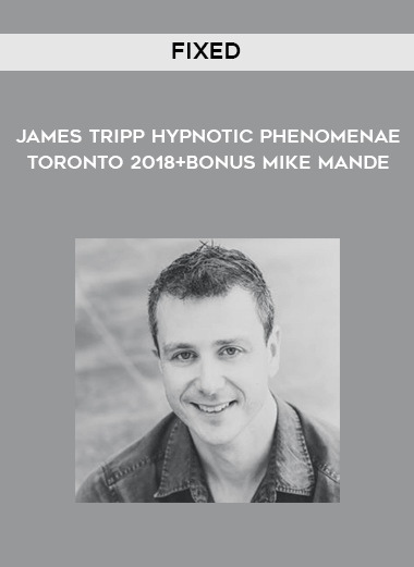 FIXED - James Tripp Hypnotic Phenomenae Toronto 2018+Bonus Mike Mande digital download