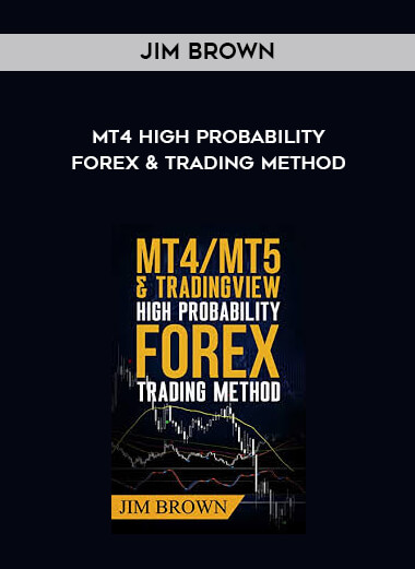 Jim Brown - MT4 High Probability Forex & Trading Method digital download
