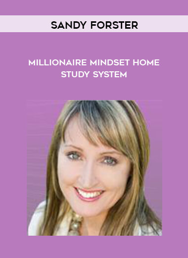 Sandy Forster - Millionaire Mindset Home - study System digital download
