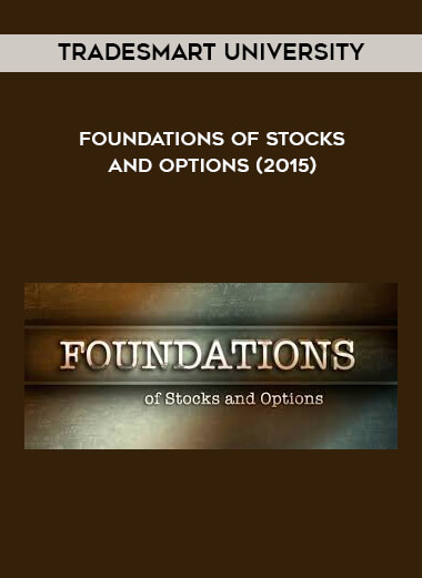 TradeSmart University - Foundations Of Stocks And Options (2015) digital download