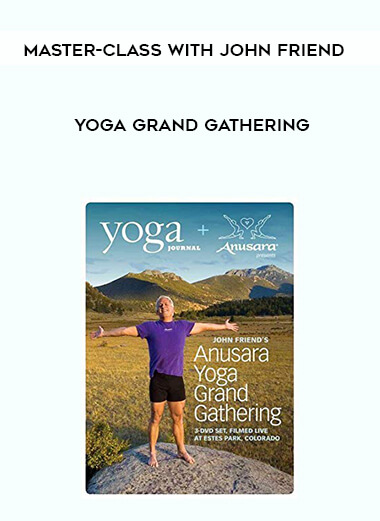 Master-Class with John Friend - Yoga Grand Gathering digital download